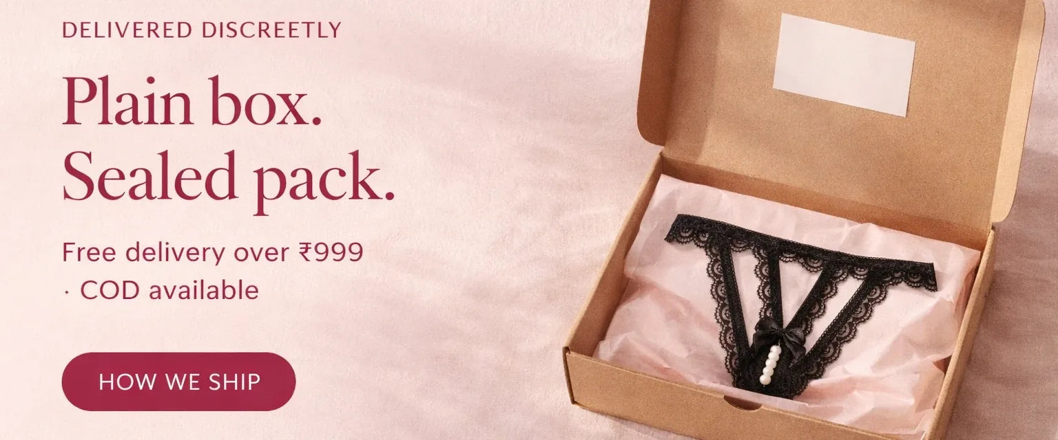 Delivered discreetly. Plain box, sealed pack. Free delivery over ₹999, COD available. How we ship